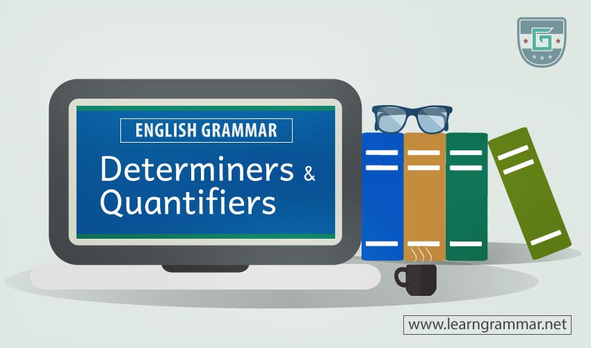 Determiners & Quantifiers