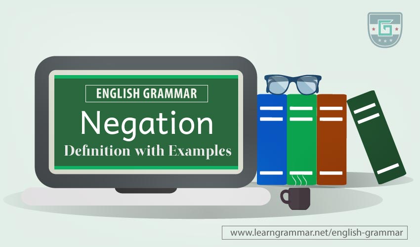 Negation Definition Rules Examples Learn English